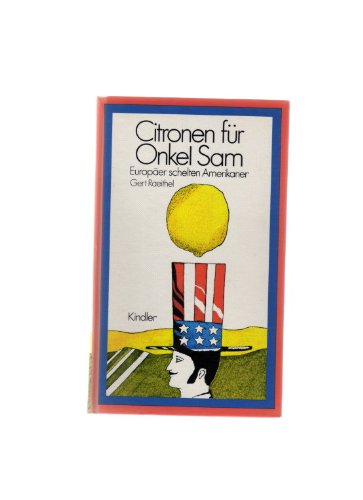 Citronen für Onkel Sam. Europäer schelten Amerikaner.