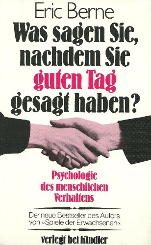 Was sagen Sie, nachdem Sie guten Tag gesagt haben? Psychologie des menschlichen Verhaltens. Aus d...