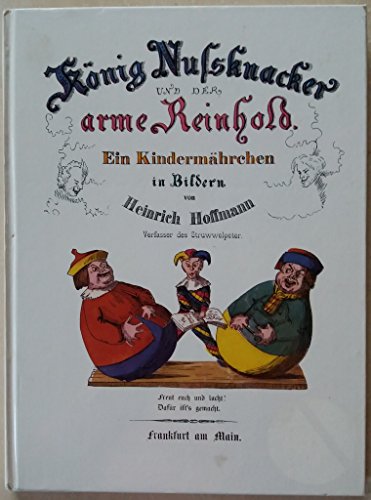 Stock image for Knig Nuknacker und der arme Reinhold. Reihe: Geliebte Kinderbcher in Originalwiedergaben. for sale by Antiquariat Mercurius