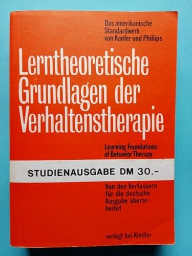 Beispielbild fr Lerntheoretische Grundlagen der Verhaltenstherapie. Learning Foundations of Behavior Therapy zum Verkauf von medimops