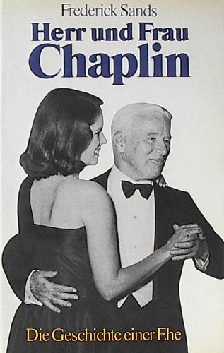 9783463006895: Herr und Frau Chaplin. Die Geschichte einer Ehe