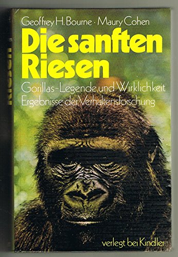 Imagen de archivo de Die sanften Riesen - Gorillas - Legende und Wirklichkeit - Ergebnisse der Verhaltensforschung a la venta por Schueling Buchkurier