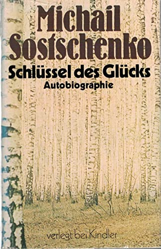 Schlüssel des Glücks. Autobiographie. Mit einem Nachwort von Arseni W. Gulyga. Aus dem Russischen...