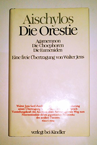 Die Orestie. Agamemnon. Die Choephoren. Die Eumeniden. (9783463007427) by Aischylos; Jens, Walter