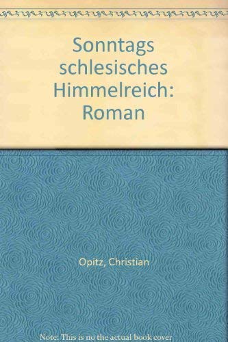 Stock image for Sonntags Schlesisches Himmelreich for sale by Versandantiquariat Felix Mcke