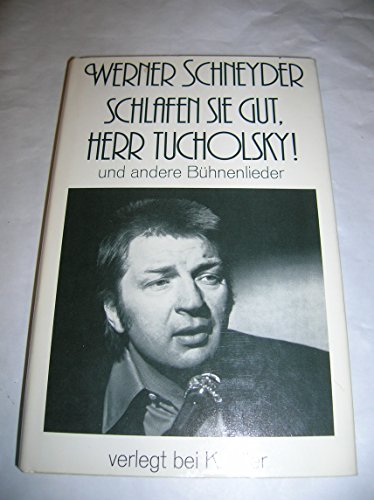 Imagen de archivo de Schlafen Sie gut, Herr Tucholsky! Und andere Bhnenlieder. a la venta por Grammat Antiquariat