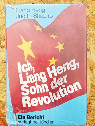 Imagen de archivo de Ich, Liang Heng, Sohn der Revolution. Ein Bericht a la venta por Versandantiquariat Felix Mcke