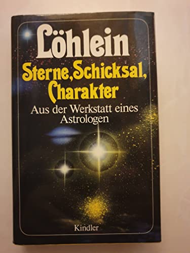 Stock image for Sterne, Schicksal, Charakter. Aus der Werkstatt eines Astrologen. for sale by Mephisto-Antiquariat