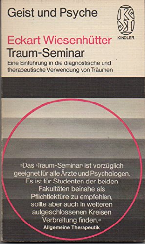 Stock image for Traum-Seminar : eine Einf. in d. diagnostische und therapeutische Verwendung von Trumen. for sale by Versandantiquariat Felix Mcke