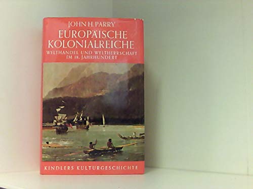 Beispielbild fr Europische Kolonialreiche. Welthandel und Weltherrschaft im 18. Jahrhundert zum Verkauf von medimops