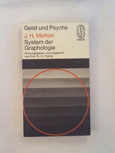 System der Graphologie. J. H. Michon. Hrsg. u. eingel. von R. Pophal / Kindler-Taschenbücher ; 20...