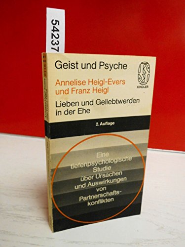 Stock image for Lieben und Geliebtwerden in der Ehe. Eine tiefenpsychologische Studie ber Ursachen und Auswirkungen von Partnerschaftskonflikten. for sale by medimops