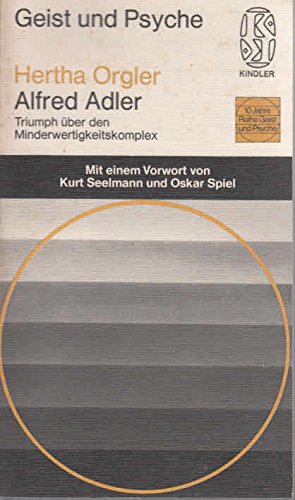 Stock image for Alfred Adler - Triumph ber den Minderwertigkeitskomplex (Geist und Psyche) for sale by medimops