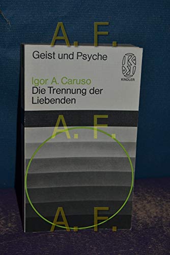 Stock image for Die Trennung Der Liebenden (Geist Und Psyche) for sale by Persephone's Books