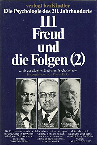 Beispielbild fr Freud und die Folgen (2). Von der klassischen Psychoanalyse bis zur allgemeinrztlichen Psychotherapie. Band III zum Verkauf von mneme