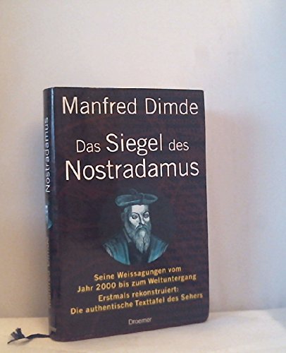 Beispielbild fr Das Siegel des Nostradamus: Seine Weissagungen vom Jahr 2000 bis zum Weltuntergang. Erstmals rekonstruiert: Die authentische Texttafel des Sehers zum Verkauf von Versandantiquariat Dirk Buchholz