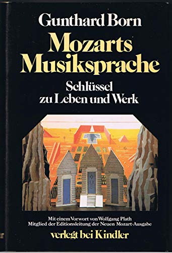 Mozarts Musiksprache. Schlüssel zu Leben und Werk.