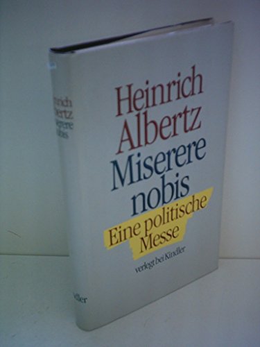 Beispielbild fr Miserere nobis : Eine politische Messe zum Verkauf von Harle-Buch, Kallbach