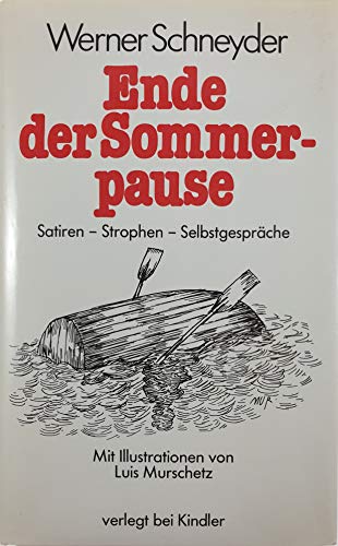 9783463400952: Ende der Sommerpause: Satiren, Strophen, Selbstgespräche (German Edition)