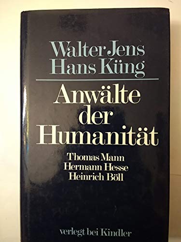 Stock image for Anwa?lte der Humanita?t: Thomas Mann, Hermann Hesse, Heinrich Bo?ll (German Edition) for sale by Project HOME Books