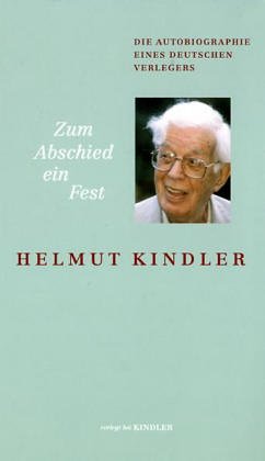 Beispielbild fr Zum Abschied ein Fest: Die Autobiographie eines deutschen Verlegers zum Verkauf von medimops