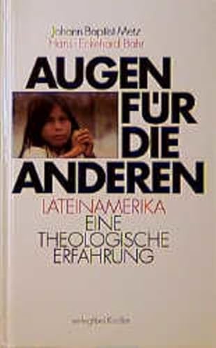 Stock image for Augen fr die Anderen. Lateinamerika - eine theologische Erfahrung. for sale by buch-radel