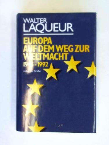 9783463402024: Europa auf dem Weg zur Weltmacht 1945-1992.