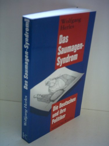 9783463402376: Das Saumagen-Syndrom. Die Deutschen und Ihre Politiker