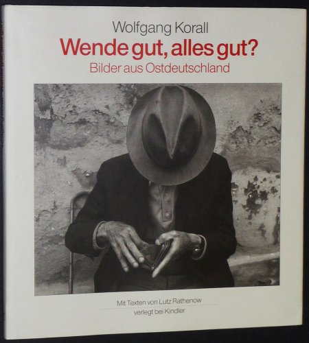 9783463402642: Wende gut, alles gut?: Bilder aus Ostdeutschland