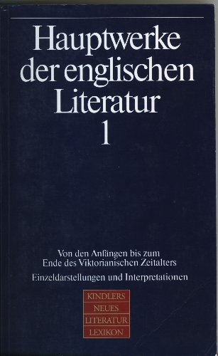 Beispielbild fr Hauptwerke der englischen Literatur, in 2 Bdn., Bd.1, Von den Anfngen bis zum Ende des Viktorianischen Zeitalters zum Verkauf von medimops