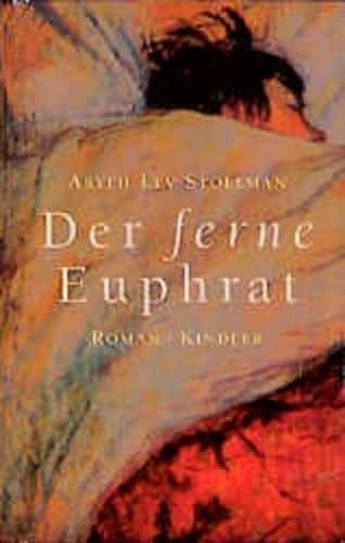 Beispielbild fr Der ferne Euphrat zum Verkauf von Antiquariat  Angelika Hofmann