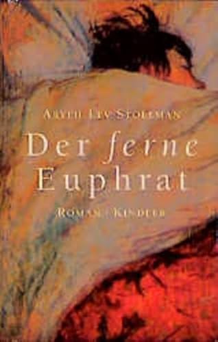 Stock image for Das ferne Euphrat. Roman. Aus dem Amerikanischen von Michael Hofmann. for sale by Antiquariat Gntheroth