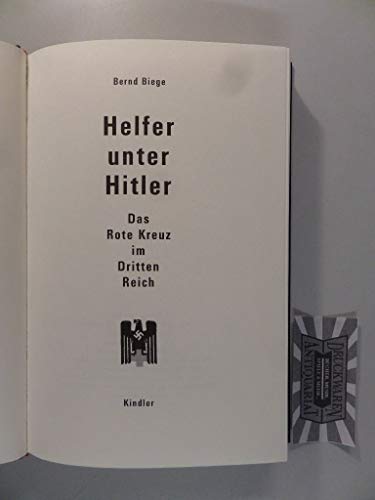 Beispielbild fr Helfer unter Hitler. Das Rote Kreuz im Dritten Reich zum Verkauf von AMSELBEIN - Antiquariat und Neubuch