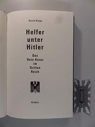 Imagen de archivo de Helfer unter Hitler. Das Rote Kreuz im Dritten Reich a la venta por medimops