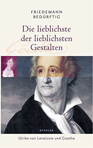 Stock image for Die lieblichste der lieblichsten Gestalten : Ulrike von Levetzow und Goethe. for sale by antiquariat rotschildt, Per Jendryschik
