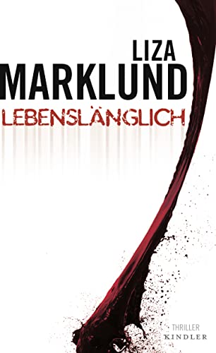 LebenslÃ¤nglich (9783463405179) by Liza Marklund