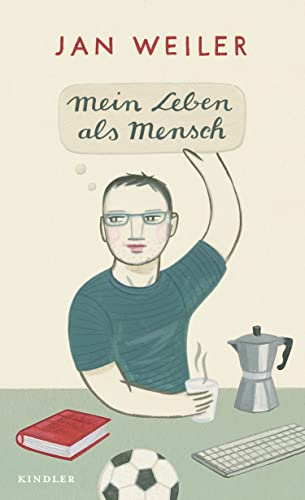 Stock image for Mein Leben als Mensch. Jan Weiler. Ill. von Larissa Bertonasco for sale by Versandantiquariat Schfer