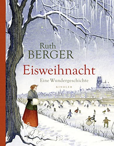 Eisweihnacht: Eine Wundergeschichte - Berger, Ruth und Andrea Offermann