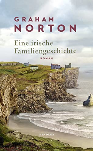 Eine irische Familiengeschichte: Roman - Norton, Graham und Silke Jellinghaus