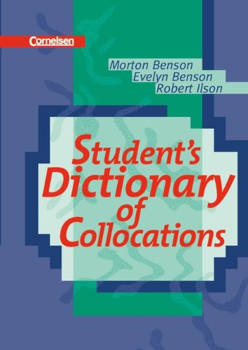 Student's Dictionary of Collocations. (Lernmaterialien) (9783464023273) by Benson, Martin; Benson, Evelyn; Ilson, Robert