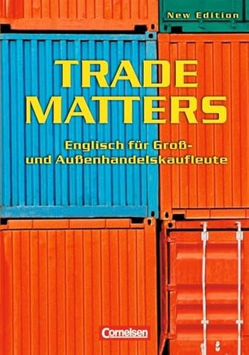 Beispielbild fr Trade Matters - Second Edition: B1 - Schlerbuch: Englisch fr Gro- und Auenhandelskaufleute zum Verkauf von medimops