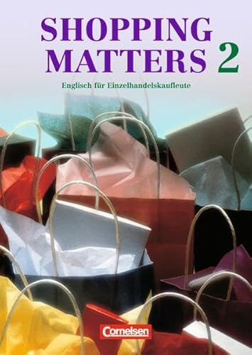 9783464025956: Shopping Matters 2. Schlerbuch: Englisch fr Einzelshandelskaufleute. Englisch im Beruf