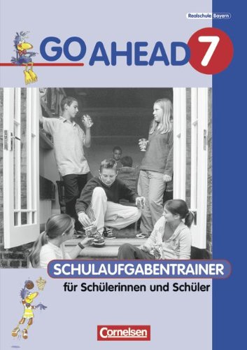 Beispielbild fr Go Ahead - Ausgabe fr die sechsstufige Realschule in Bayern: 7. Jahrgangsstufe - Schulaufgabentrainer mit Lsungen zum Verkauf von medimops