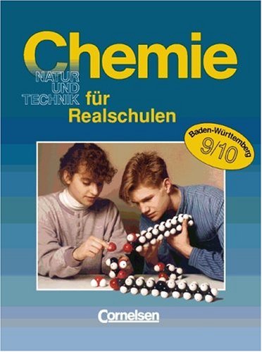 Chemie fÃ¼r Realschulen, Ausgabe Baden-WÃ¼rttemberg, 9./10. Schuljahr (9783464033562) by Blume, RÃ¼diger; Geiger, Werner; Haupt, Peter