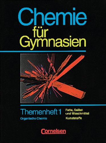 9783464034064: Chemie fr Gymnasien - Themenhefte: Chemie fr Gymnasien, Lnderausgabe D Nordrhein-Westfalen, H.1, Fette, Seifen und Waschmittel, Kunststoffe - Blume, Prof. Dr. Rdiger