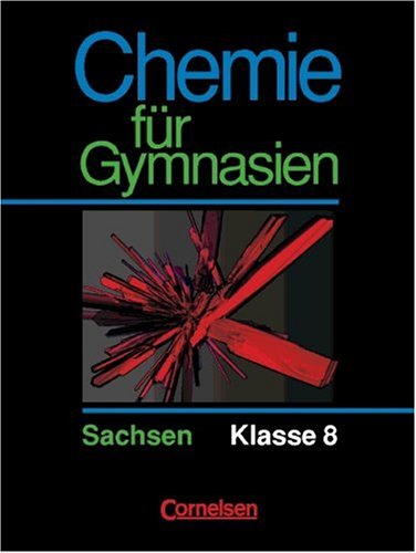 Beispielbild fr Chemie fr Gymnasien, Ausgabe Sachsen, Klasse 8 zum Verkauf von medimops