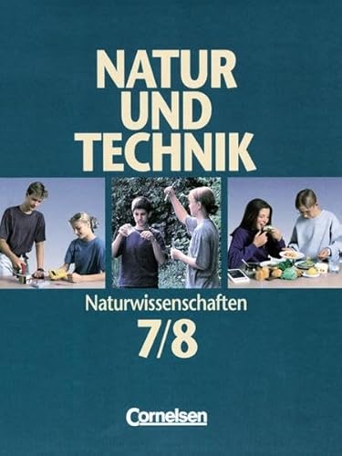 Stock image for Natur und Technik - Naturwissenschaften - Allgemeine Ausgabe: Natur und Technik, Naturwissenschaften, Klasse 7/8, Gesamtband for sale by medimops