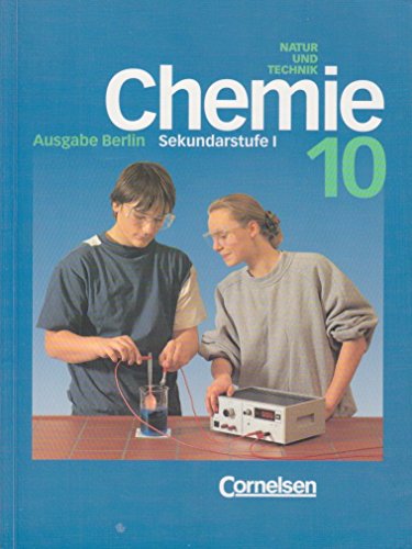 9783464043950: Natur und Technik. Chemie fr die Sekundarstufe 1. 10. Schuljahr. Schlerbuch fr Berlin.