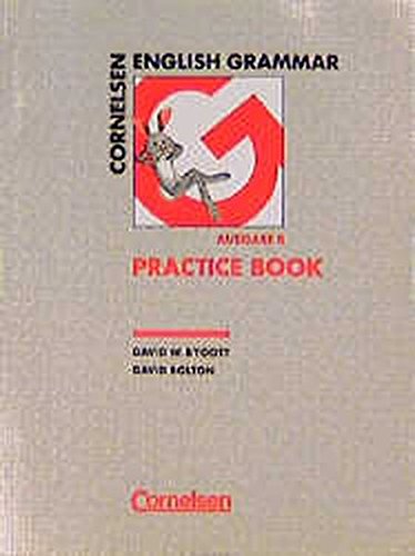 Cornelsen English Grammar, Ausgabe B, Practice Book - Bolton, David, Bygott, David W.