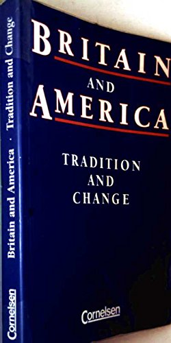 9783464054871: Britain and America, Tradition and Change, Schlerbuch